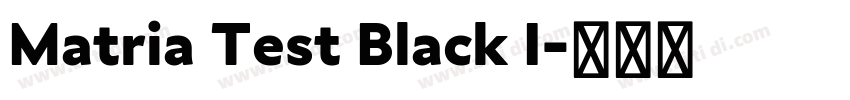 Matria Test Black I字体转换